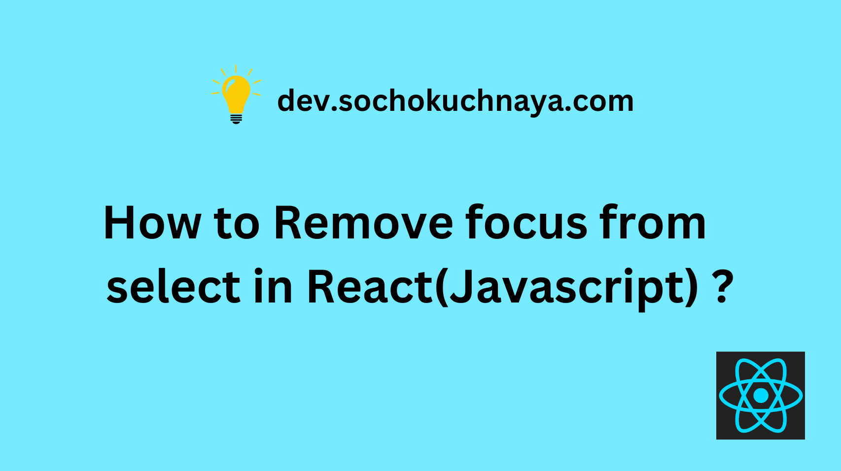 How to reamove focus from a select in React