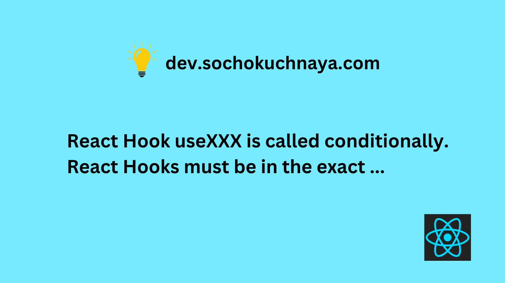 React Hook useXXX is called conditionally. React Hooks must be called in